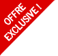 Offre exclusive !